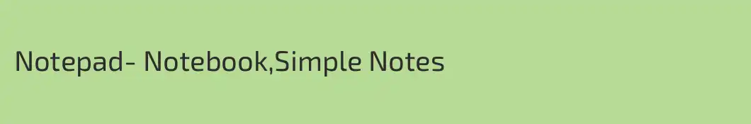 Notepad- Notebook,Simple Notes